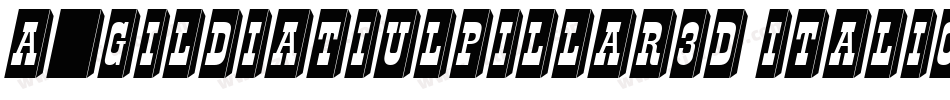 a_GildiaTiulPillar3D Italic字体转换